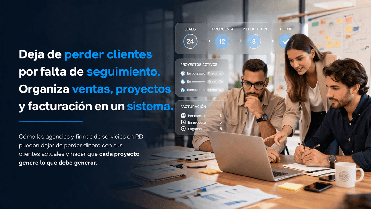 Imagen de portada: Por qué tu agencia o firma de servicios en República Dominicana pierde clientes sin cerrar nuevos