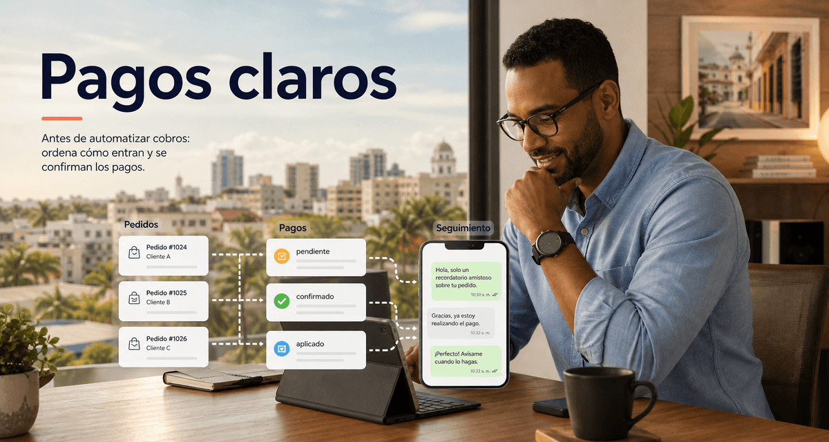 Imagen de portada: Antes de automatizar cobros: ordena cómo entran y se confirman los pagos